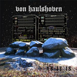 Von Haulshoven Von Haulshoven Plays As It Is album cover