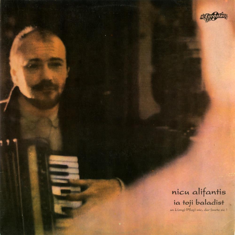 Nicu Alifantis - Ia Toji Baladist CD (album) cover
