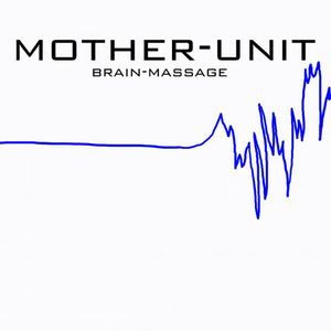 Mother-Unit - Brain-Massage CD (album) cover