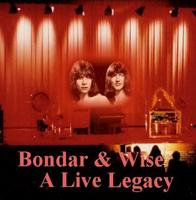 Bondar & Wise - A Live Legacy CD (album) cover