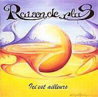 Raison De Plus - Ici Est Ailleurs CD (album) cover