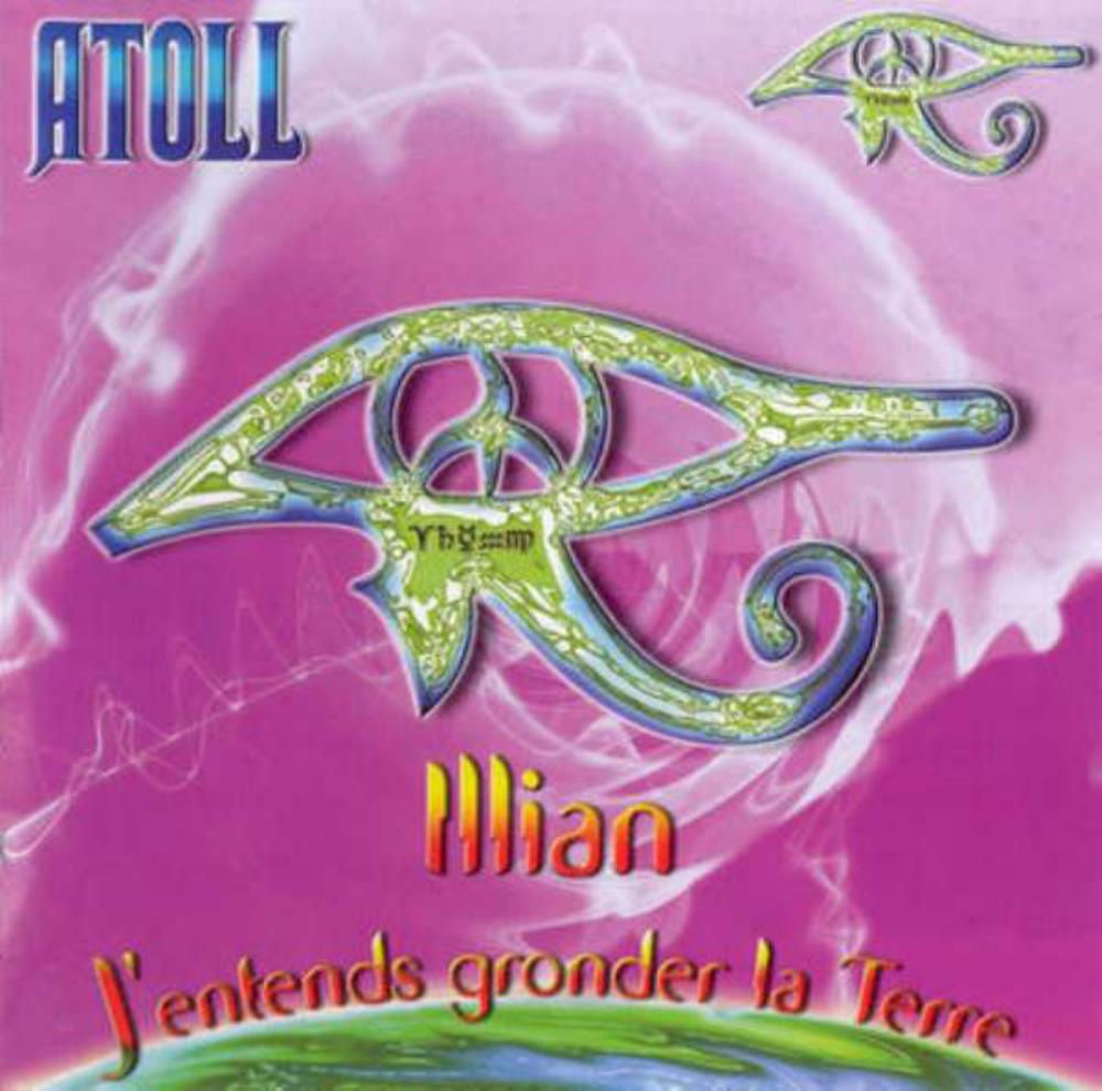 Atoll - Illian - J'entends gronder la terre     CD (album) cover