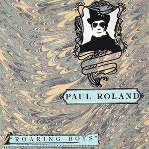 Paul Roland - Roaring Boys CD (album) cover