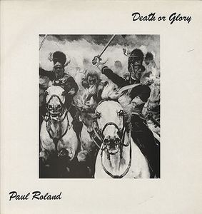 Paul Roland Death or Glory album cover