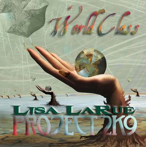 Lisa LaRue Project 2K9: World Class album cover