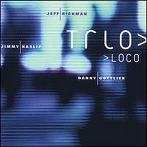 Jeff Richman Trio Loco album cover