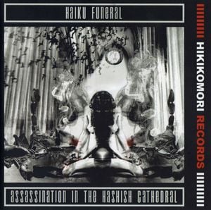 Haiku Funeral - Assassination in the Hashish Cathedral CD (album) cover