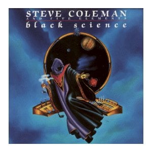 Steve Coleman Black Science album cover