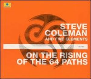 Steve Coleman - On the Rising of the 64 Paths CD (album) cover