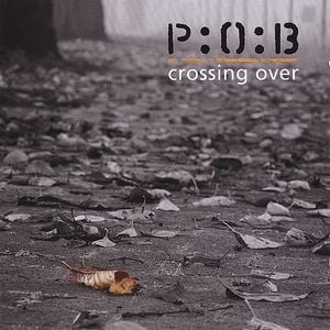 Slaves to Fashion / ex P:O:B (Pedestrians of Blue) - Crossing Over (as P:O:B) CD (album) cover
