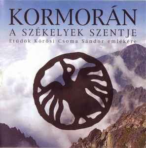 Kormorn - A szkelyek szentje (Etűdk Kőrsi Csoma Sndor emlkre) CD (album) cover