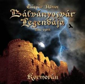 Kormorn - Gspr lmos: Blvnyosvr Legendja / The Legend of Blvnyos Castle CD (album) cover