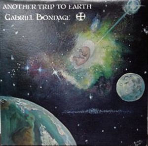 Gabriel Bondage - Another Trip To Earth CD (album) cover
