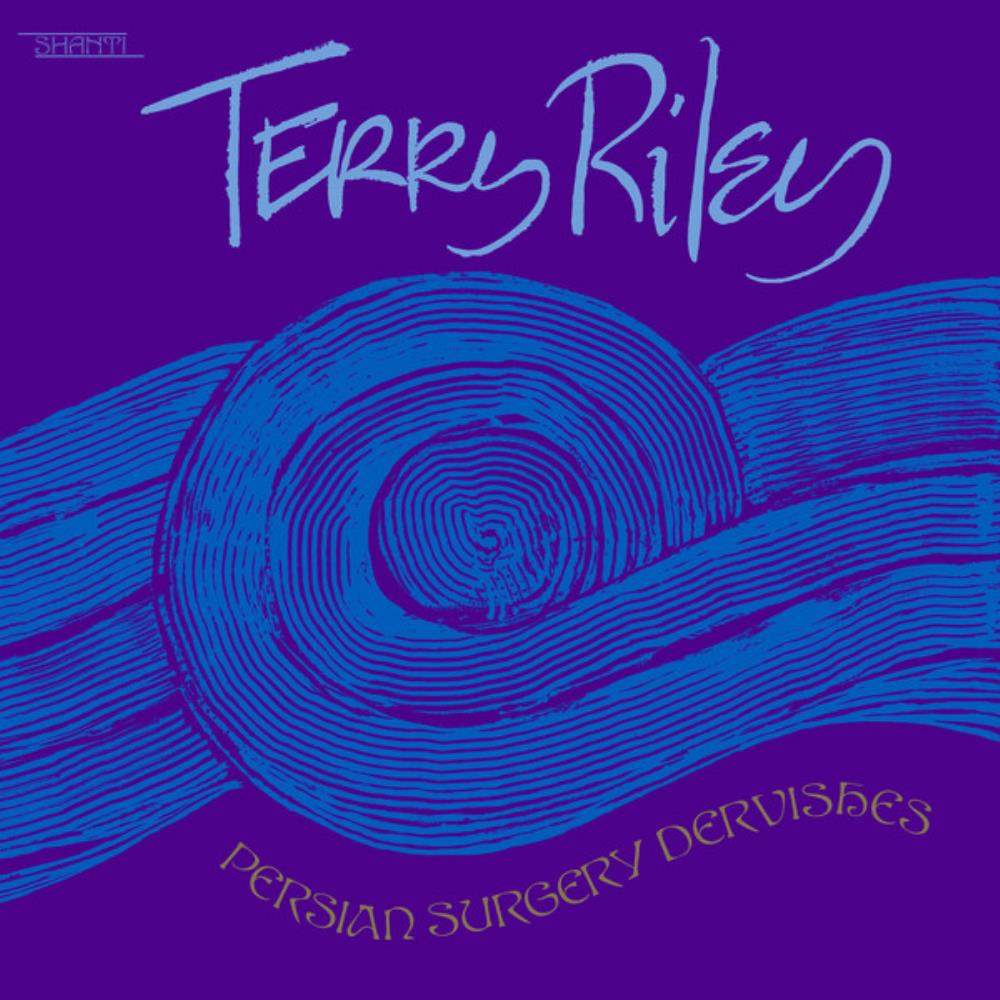 Terry Riley - Persian Surgery Dervishes CD (album) cover