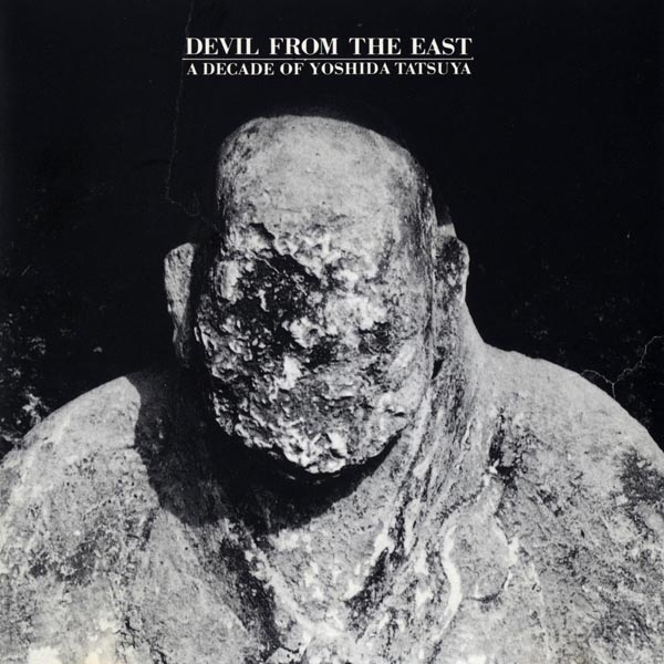Tatsuya Yoshida Devil From the East - A Decade of Tatsuya Yoshida album cover