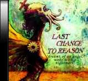 Last Chance to Reason - Dreamt of an Angel, Woke with a Nightmare CD (album) cover