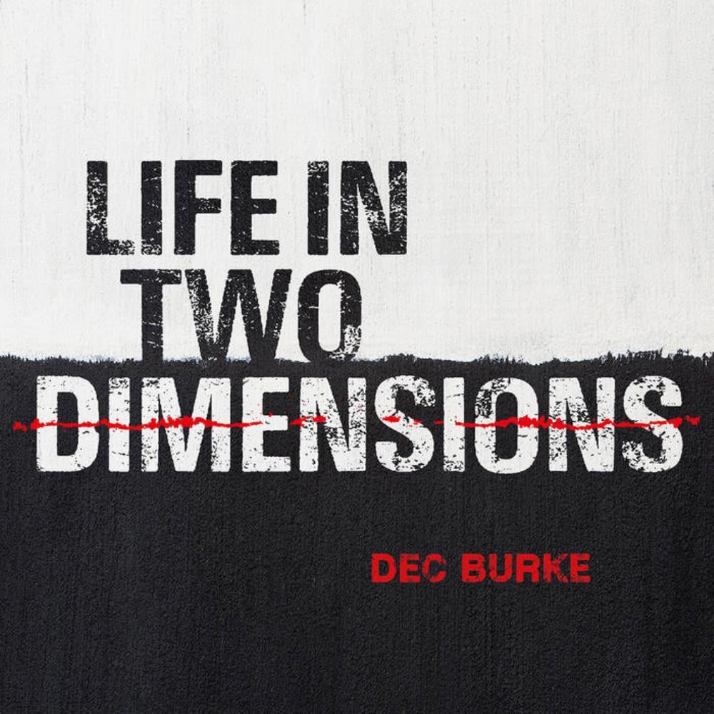 Dec Burke Life in Two Dimensions album cover