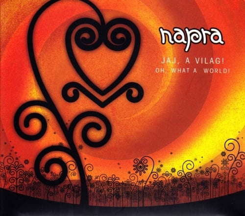 Napra - Jaj, a vilg! / Oh What A World! CD (album) cover