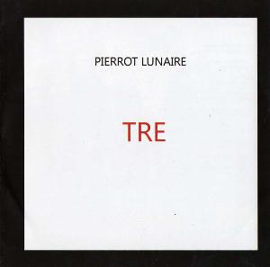 Pierrot Lunaire - Tre CD (album) cover