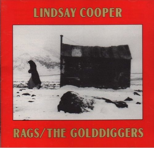 Lindsay Cooper - Rags / The Golddiggers CD (album) cover
