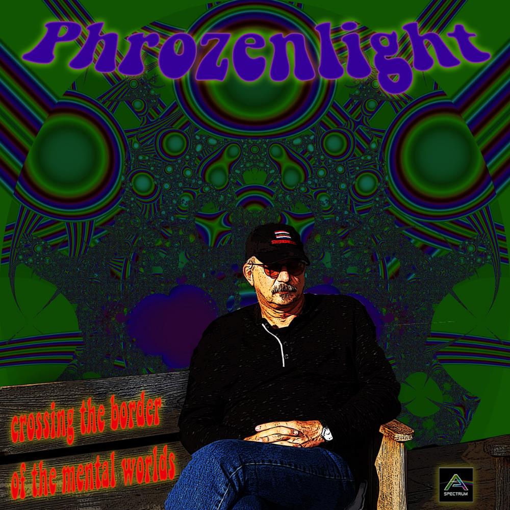 Phrozenlight - Crossing the Border of the Mental Worlds CD (album) cover