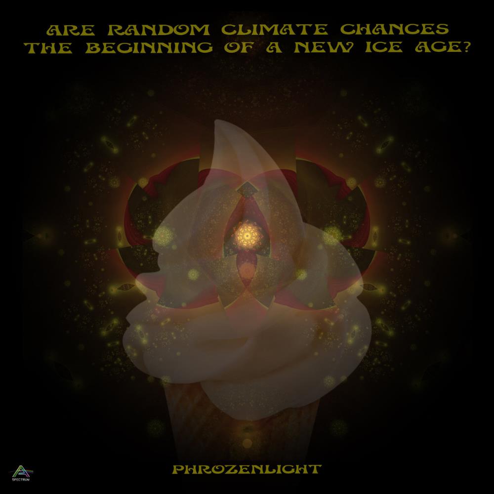 Phrozenlight Are Random Climate Chances the Beginning of a New Ice Age album cover