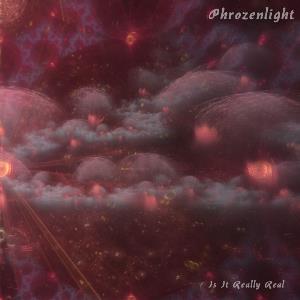 Phrozenlight - Is It Really Real? CD (album) cover
