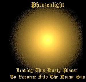 Phrozenlight - Leaving This Dusty Planet To Vaporize Into The Dying Sun CD (album) cover