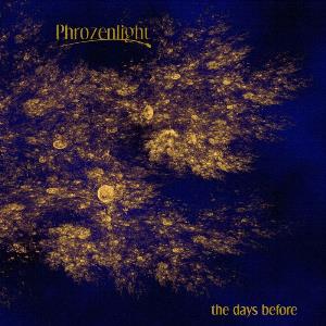 Phrozenlight - The Days Begfore CD (album) cover