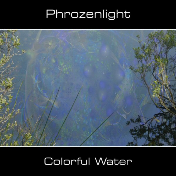 Phrozenlight Colorful Water album cover