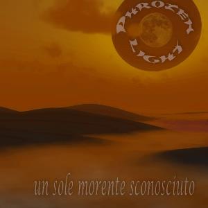 Phrozenlight - Un Sole Morente Sconosciuto CD (album) cover