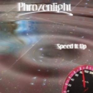 Phrozenlight - Speed It Up CD (album) cover