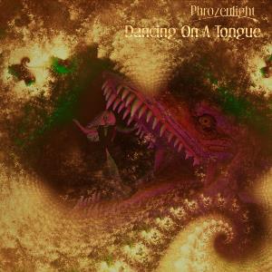 Phrozenlight - Dancing On A Tongue CD (album) cover