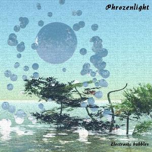 Phrozenlight - Electronic Bubbles CD (album) cover