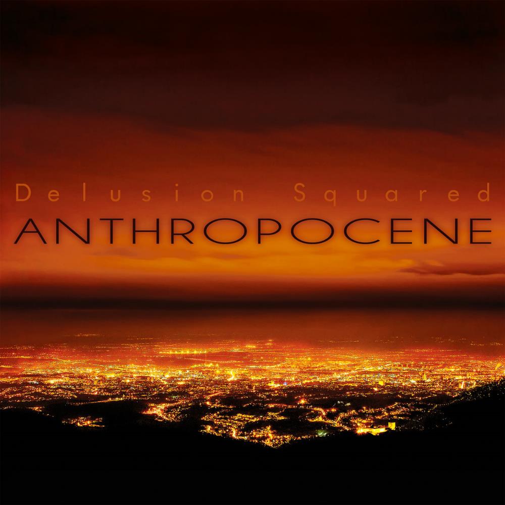 Delusion Squared - Anthropocene CD (album) cover
