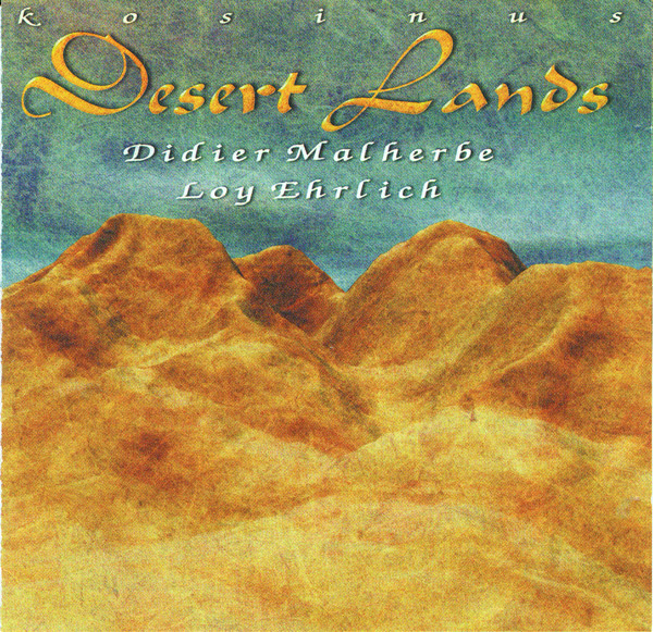Didier Malherbe Didier Malherbe & Loy Ehrlich: Desert Lands album cover