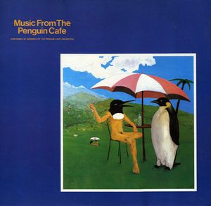 The Penguin Cafe Orchestra Music From The Penguin Cafe album cover