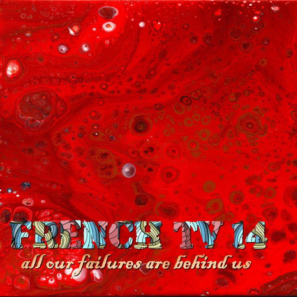 French TV - All Our Failures Are Behind Us CD (album) cover