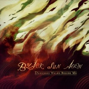 Black Sun Aeon - Darkness Walks Beside Me CD (album) cover