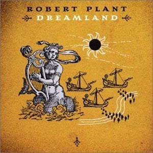 Robert Plant Dreamland album cover