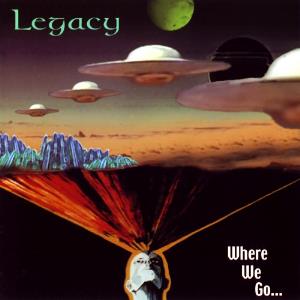 Legacy - Where We Go... CD (album) cover