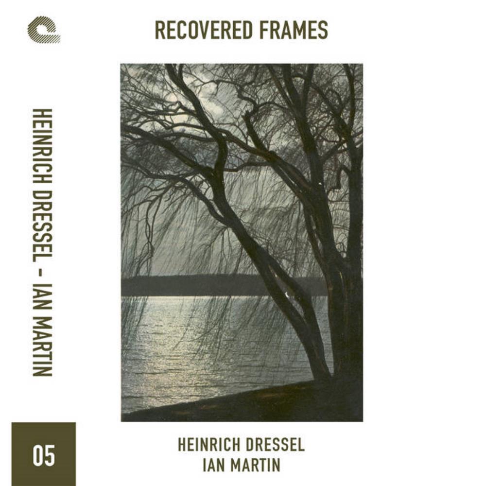 Heinrich Dressel - Recovered Frames 05 (split with Ian Martin) CD (album) cover