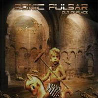 Sonic Pulsar - Out Of Place CD (album) cover