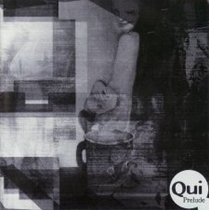 Qui - Prelude CD (album) cover