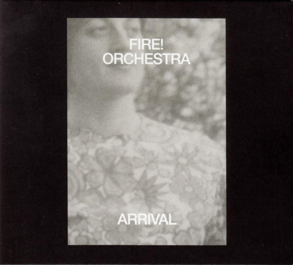 Fire! - Fire! Orchestra: Arrival CD (album) cover