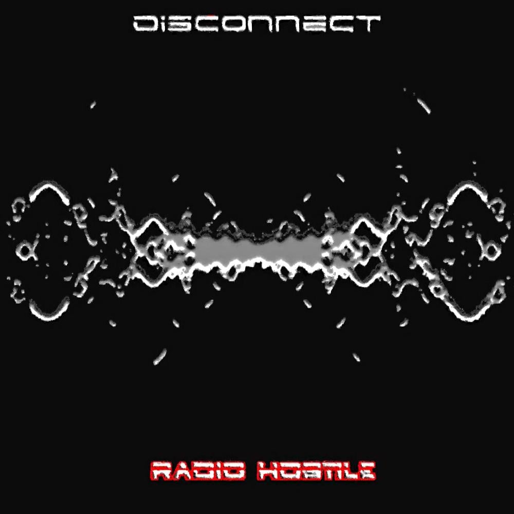 Disconnect Radio Hostile album cover