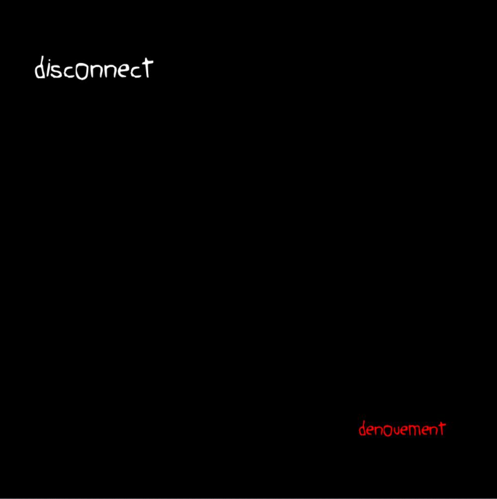 Disconnect - Denouement CD (album) cover