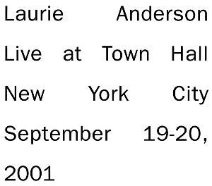 Laurie Anderson - Live at Town Hall New York City September 19-20, 2001 CD (album) cover