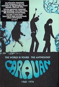 Caravan - The World Is Yours  -  The Anthology 1968-1976 CD (album) cover