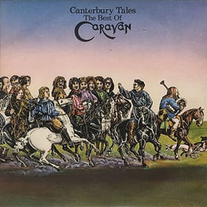 Caravan - Canterbury Tales - The Best of Caravan CD (album) cover